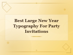 Best Bold Typography for New Year Party Invitations