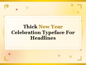 Bold New Year Celebration Typeface for Eye-Catching Headlines
