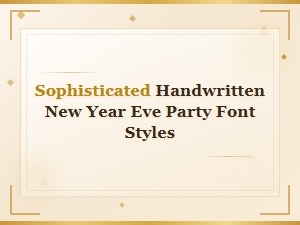 Elegant Handwritten New Year Eve Party Font Styles for Sophisticated Celebrations