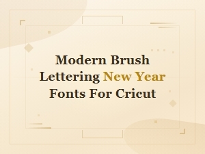 Modern Brush Lettering New Year Fonts for Cricut – Festive Handwritten Holiday Designs