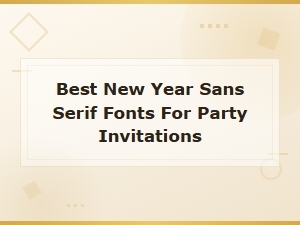 Best New Year Sans Serif Fonts for Party Invitations | Top Picks 2025